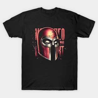 Magneto Was Right T-Shirt